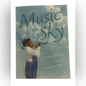 🎉6/$20 ‘MUSIC FROM THE SKY’ CHILDREN’S BOOK DENISE GILLARD